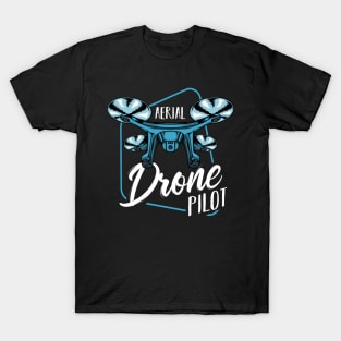 Drone - Aerial Drone Pilot - Trendy Quadcopter T-Shirt